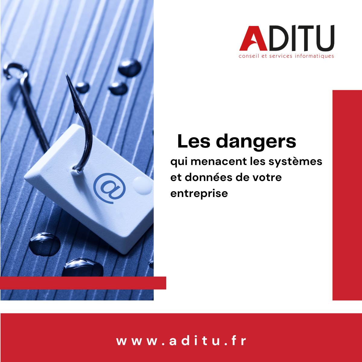 Les dangers qui menacent les systèmes et données informatiques de votre entreprise